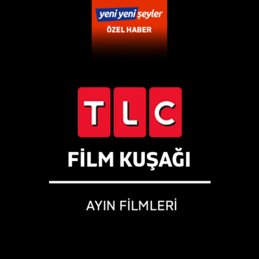 TLC Film Kuşağı – Nisan 2023 (Ayın Filmleri)