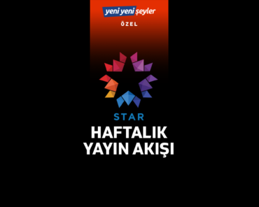 Star – Haftalık Yayın Akışı (19-25 Ağustos) (Özel)