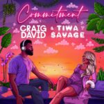 Craig David feat. Tiwa Savage - Commitment