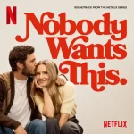 Nobody Wants This - Soundtrack