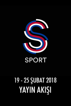 S Sport – 19 – 25 Şubat 2018 – Haftalık Yayın Akışı