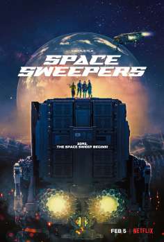 Netflix – Space Sweepers (Official Trailer ve Afiş) (5 Şubat Cuma yayında!)